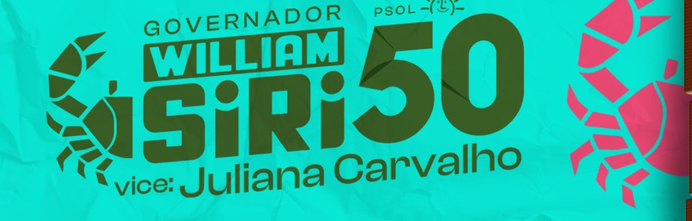 Governador William Siri 50, PSOL, vice Juliana Carvalho.